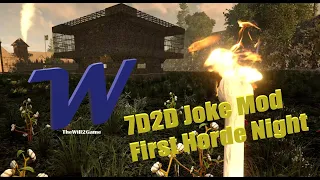 7 Days To Die, Joke Mod - 1st Horde Night