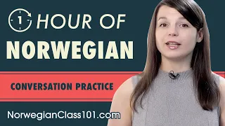 1 Hour of Norwegian Conversation Practice - Improve Speaking Skills