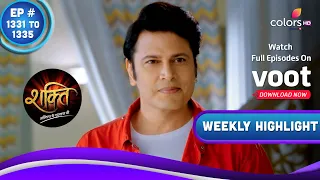 Shakti | शक्ति | Ep. 1331 To 1335 | Chintu Is Back For Revenge | Weekly Highlight