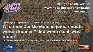 #FragenAnsUniversum: Wird man Dunkle Materie jemals nachweisen können? Und wenn nicht, was dann?