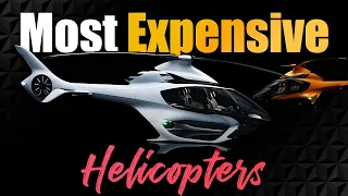 Top 6 Most Expensive Helicopters in the World | 2023-2024