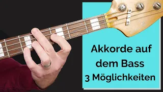 Akkorde Bass - 3 Möglichkeiten für Akkorde auf dem Bass