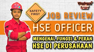 Mengenal Pekerjaan K3 - HSE Officer, Fungsi dan Perannya di Perusahaan