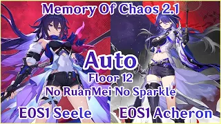 【HSR】MoC 2.1 Floor 12 Autoplay - E0S1 Seele x E0S1 Acheron | Full Star Clear | No RuanMei Sparkle