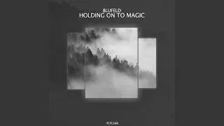 Holding on to Magic (Short Edit)