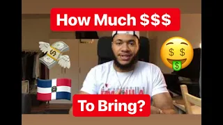 How Much Money Should You Bring To Sosua or Boca Chica, Dominican Republic