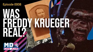 Episode 008 - Freddy Krueger: Was He Real? | True Origins of a Nightmare on Elm Street