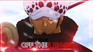 Law Edit - (Off The Leash) [One Piece]