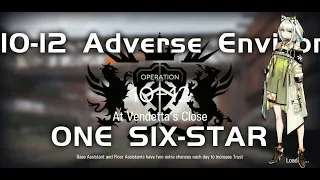 10-12 CM Adverse Environment | Main Theme Campaign | Ultra Low End Squad |【Arknights】