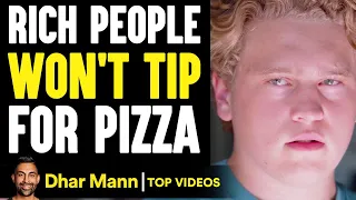 Rich People WON'T TIP For PIZZA, They Instantly Regret It | Dhar Mann