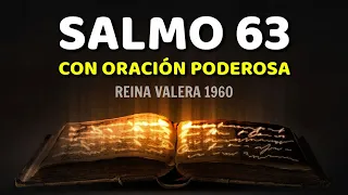 SALMO 63 con Oración PODEROSA Reina Valera 1960 Biblia Hablada con Promesas de Dios