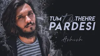 Ashish Mishra | Pardesi Anthem | Tum Toh Thehre Pardesi | Koi Deewana Kehta Hai | Fir Dusra Fasaoge