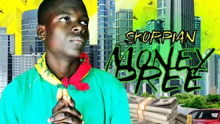 Skorpian - money Pree [ Official AUD]