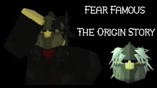 Fear Famous, The Origin Story | Rogue Lineage