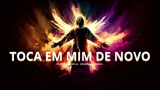 Fundo Musical Para Oração / Pregração (Instrumental Worship) TOCA EM MIM DE NOVO | 2 horas de Louvor