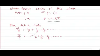 Fourier Series of f(x)= 0 in ( -π , 0 ) =x  in ( 0 , π ) - [ Hindi ]