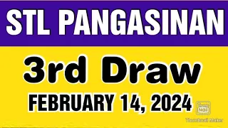 STL PANGASINAN RESULT TODAY 3RD DRAW FEBRUARY 14, 2024  8:45PM