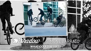 BMX - Simone Barraco - Shadow "What Could Be Left?"