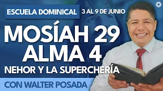 Escuela Dominical con Walter Posada | Nehor y la Superchería | Mosíah 29 - Alma 4