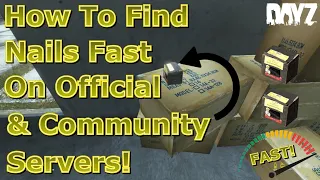 How To Find Nails Fast On Official & Community Servers In DayZ!