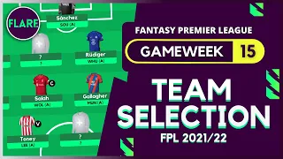 FPL GAMEWEEK 15 TEAM SELECTION | Team Reveal | Gameweek 15 | Fantasy Premier League Tips 2021/22