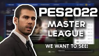 PES 2022: THE MASTER LEAGUE WE WANT TO SEE!