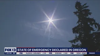 State of Emergency declared in Oregon for extreme heat | FOX 13 Seattle