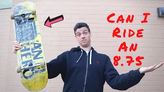 Can I Ride an 8.75" Skateboard?