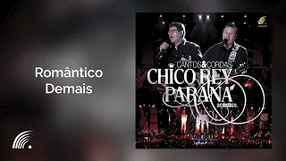 Chico Rey & Paraná - Romântico Demais - Cantos & Cordas Acústico - Áudio