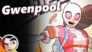 GwenPool "Origin...Better Than Deadpool....The End" - Full Story | Comicstorian