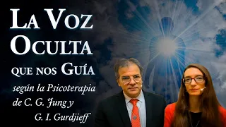 La Voz Oculta que nos Guía - según la Psicoterapia de C. G. Jung y G. I. Gurdjieff