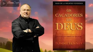 Os Caçadores de Deus - Tommy Tenney