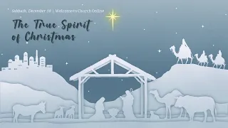 The True Spirit of Christmas | Musical Christmas Program | December 18 Worship Service