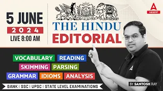 Hindu Editorial Analysis | 5 June 2024 | Vocab, Grammar, Reading, Skimming | Santosh Ray