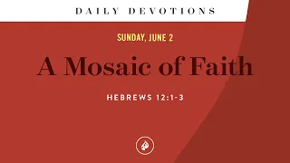 A Mosaic of Faith – Daily Devotional