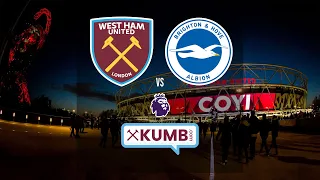 KUMBTV - Eyes up Mother Brown: West Ham Utd vs Brighton & Hove Albion LIVE!