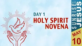 Holy Spirit Novena - Day 1 | Sunrise with Jesus | 10 May | Divine Goodness TV