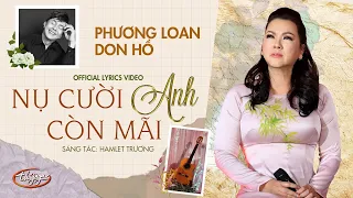 Phương Loan & Don Hồ - Nụ Cười Anh Còn Mãi (Official Lyrics Video)