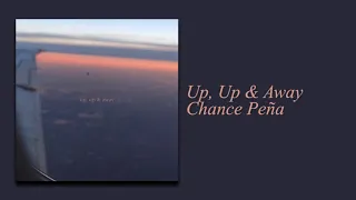 Up, Up & Away - Chance Peña [Sub Español] [Descarga]