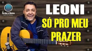 Só Pro Meu Prazer ( LEONI ) - Aula de VIOLÃO POPULAR