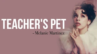 Melanie Martinez - Teacher's Pet [Full HD] lyrics