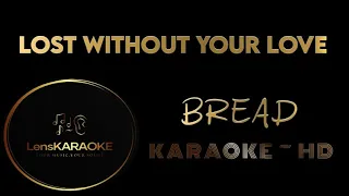 LOST WITHOUT YOUR LOVE ~BREAD-HD~KARAOKE