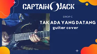 Tak Ada Yang Datang - Captain Jack ( Drop C Guitar Cover by AMRL )