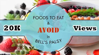 FOODS TO EAT & FOODS TO AVOID IN BELL'S PALSY (ENGLISH)