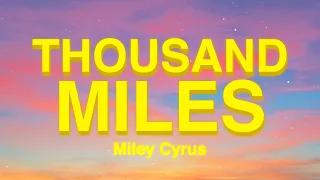 Miley Cyrus - Thousand Miles (Lyrics) ft. Brandi Carlile