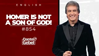 ENGLISH Dante Gebel #854 | Homer is not a son of God!