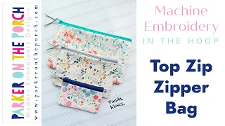 In the Hoop - Top Zip Zipper Bag