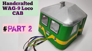 How to Make Model WAG-9 Locomotive CAB (Part 2) | At Home.