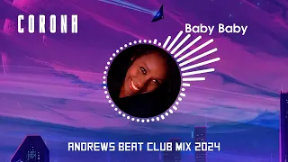 Corona - Baby Baby (Andrews Beat club mix'24). A remix of the 1995 song. #corona #babybaby #90s