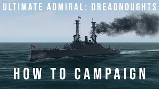 How To Campaign - Ultimate Admiral Dreadnoughts